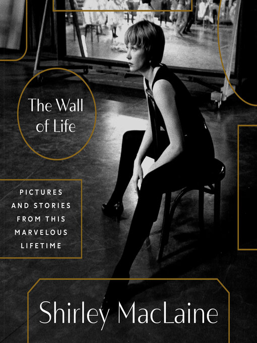 Title details for The Wall of Life by Shirley MacLaine - Available